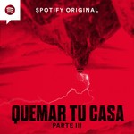 Podcast Quemar tu Casa