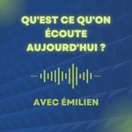 Logo of the podcast Qu'est ce qu'on écoute aujourd'hui Podcast Qu'est ce qu'on écoute aujourd'hui