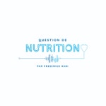 Logo of the podcast Question de Nutrition Podcast Question de Nutrition