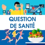 Logo of the podcast Question de santé Podcast Question de santé