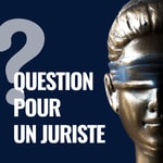Podcast Question pour un juriste