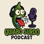 Logo of the podcast Quiabo Surdo - A nossa bancada de absurdos Podcast Quiabo Surdo - A nossa bancada de absurdos