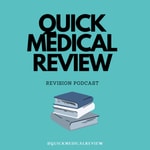 Logo of the podcast Quick Medical Review Podcast Quick Medical Review