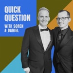 Logo of the podcast Quick Question with Soren and Daniel Logo of the podcast Quick Question with Soren and Daniel