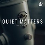 Logo of the podcast Quiet Matters | The Podcast Podcast Quiet Matters | The Podcast