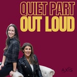 Podcast Quiet Part Out Loud