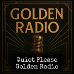 Logo of the podcast Quiet Please - Golden Radio Podcast Quiet Please - Golden Radio