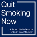 Logo of the podcast Quit Smoking Now Podcast with Dr. Daniel Seidman Podcast Quit Smoking Now Podcast with Dr. Daniel Seidman