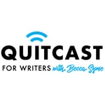 QuitCast for Writers with Becca Syme QuitCast for Writers with Becca Syme