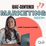 Logo of the podcast Quiz-Centered Marketing Podcast Quiz-Centered Marketing