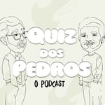 Logo of the podcast Quiz dos Pedros - O Podcast Podcast Quiz dos Pedros - O Podcast