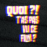 Logo of the podcast QUOI ?! T'AS PAS VU CE FILM ? Podcast QUOI ?! T'AS PAS VU CE FILM ?