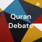Logo of the podcast Quran Debate Podcast Quran Debate