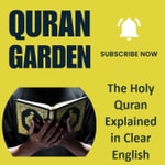 Logo of the podcast Quran Garden - The Holy Quran Explained in Clear English (English Tafsir)