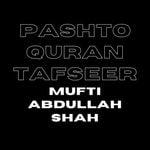Logo of the podcast Quran Tafseer in Pashto by Mufti Abdullah Shah Podcast Quran Tafseer in Pashto by Mufti Abdullah Shah