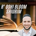 Logo of the podcast R' Oshi Bloom Shiurim Podcast R' Oshi Bloom Shiurim