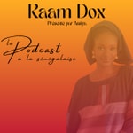 Logo of the podcast Raam Dox : le podcast à la sénégalaise Podcast Raam Dox : le podcast à la sénégalaise