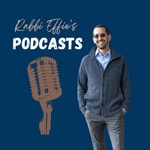 Logo of the podcast Rabbi Effie's Podcasts Podcast Rabbi Effie's Podcasts