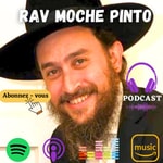 Logo of the podcast Rabbi Moshé PINTO Podcast Rabbi Moshé PINTO