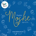 Rabbi Moshe spricht – bibletunes.de Podcast Rabbi Moshe spricht – bibletunes.de