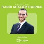 Logo of the podcast Rabbi Shalom Rosner on The Parsha Logo of the podcast Rabbi Shalom Rosner on The Parsha