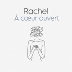 Logo of the podcast Rachel à cœur ouvert Podcast Rachel à cœur ouvert