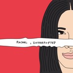 Logo of the podcast Rachel Interrupted Podcast Rachel Interrupted