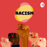 Logo of the podcast Racism ✊🏻✊🏽✊🏿. Podcast Racism ✊🏻✊🏽✊🏿.