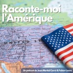Podcast Raconte-moi l'Amérique
