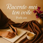 Logo of the podcast Raconte-moi ton voile Podcast Raconte-moi ton voile
