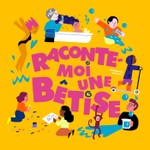 Logo of the podcast Raconte-moi une bêtise Podcast Raconte-moi une bêtise