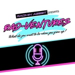 Podcast Rad-Ventures!
