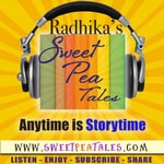 Radhika's Sweet Pea Tales ---
Stories for Children. By a Mom. For every Child Podcast Radhika's Sweet Pea Tales ---
Stories for Children. By a Mom. For every Child