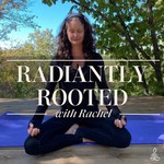 Radiantly Rooted with Rachel Podcast Radiantly Rooted with Rachel