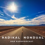 Logo of the podcast Radikal Nondual Podcast Radikal Nondual