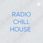 Logo of the podcast RADIO CHILL HOUSE Podcast RADIO CHILL HOUSE