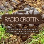 Logo of the podcast Radio Crottin - Le podcast qui t'aide à sublimer ta relation avec ton cheval Podcast Radio Crottin - Le podcast qui t'aide à sublimer ta relation avec ton cheval