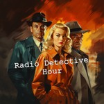 Logo of the podcast Radio Detective Story Hour Podcast Radio Detective Story Hour