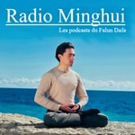 Logo of the podcast Radio Minghui - Les podcast du Falun Dafa Podcast Radio Minghui - Les podcast du Falun Dafa