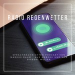 Logo of the podcast Radio Regenwetter - Sprachnachrichten Podcast von Markus Raum. Aus Amberg und von bisserl weiter. Podcast Radio Regenwetter - Sprachnachrichten Podcast von Markus Raum. Aus Amberg und von bisserl weiter.