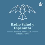 Logo of the podcast Radio Salud y Esperanza Podcast Radio Salud y Esperanza
