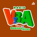 Logo of the podcast Radio VyBA - Vos y Buenos Aires Podcast Radio VyBA - Vos y Buenos Aires