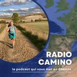 Logo of the podcast RadioCamino, le podcast qui vous met en Chemin Podcast RadioCamino, le podcast qui vous met en Chemin