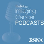 Radiology Imaging Cancer Podcasts | RSNA Radiology Imaging Cancer Podcasts | RSNA