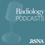 Radiology Podcasts | RSNA Podcast Radiology Podcasts | RSNA