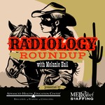 Radiology Roundup with Melanie Hail Podcast Radiology Roundup with Melanie Hail