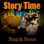 Rag and Bone Story Time Podcast Rag and Bone Story Time