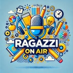 Logo of the podcast RAGAZZI ON AIR Podcast RAGAZZI ON AIR