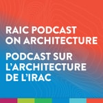 Logo of the podcast RAIC Podcast on Architecture Podcast RAIC Podcast on Architecture
