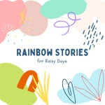 Logo of the podcast Rainbow Stories for Rainy Days Podcast Rainbow Stories for Rainy Days